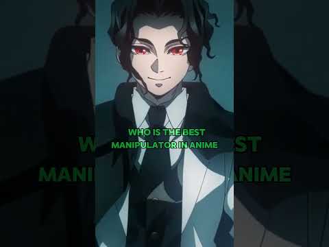 Who Is The Best Manipulator In Anime