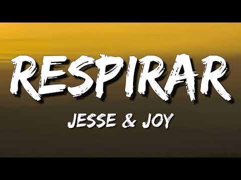 Jesse & Joy - Respirar (Letra\Lyrics)