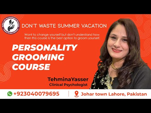 Personality Grooming Course: Introduction | Tehmina Yasser | Clinical Psychologist