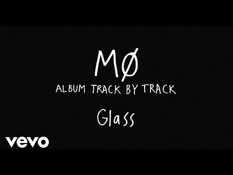 MØ - Glass (Track by Track)