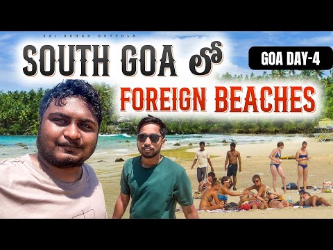 Foreign Beaches of South Goa | Goa Day 4 in Telugu | Kayaking in Sea