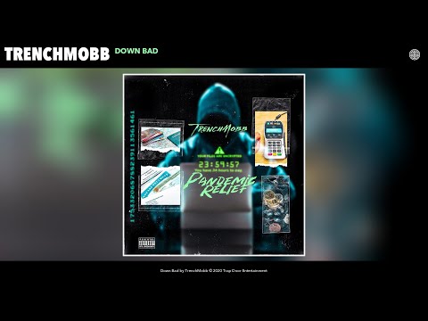 TrenchMobb - Down Bad (Audio)