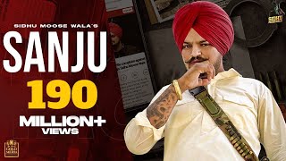 SANJU (Full Video) Sidhu Moose Wala | The Kidd | Latest Punjabi Songs 2020