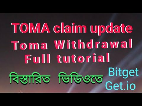 TOMA claim update Full tutorial - TOMA Withdrawal Full update - Tomato Listing update - TOMA listing