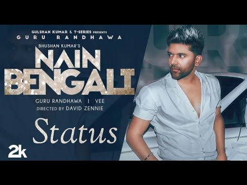 Guru Randhawa : Nain Bengali ( Official Video Status  ) David Zennie | Vee | Bhushan Kumar | Status