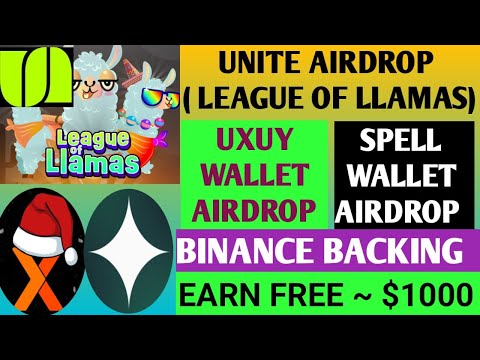 Unite Airdrop Update Today | Llamas Airdrop Update| Uxuy Wallet Airdrop Update| Spell Wallet Airdrop