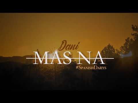 DANI - Mas na (AUDIO) #SpanishDarys