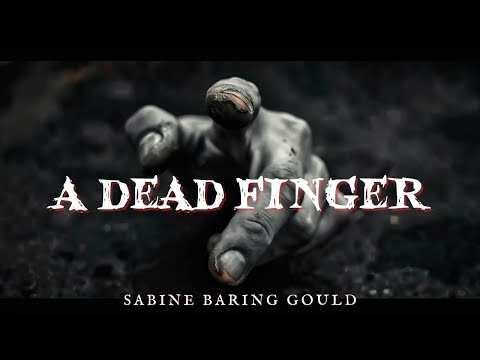 A Dead Finger by Sabine Baring Gould #audiobook