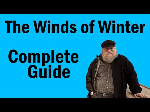 The Complete Guide to The Winds of Winter