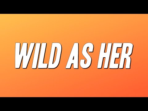 Corey Kent - Wild as Her (Lyrics)