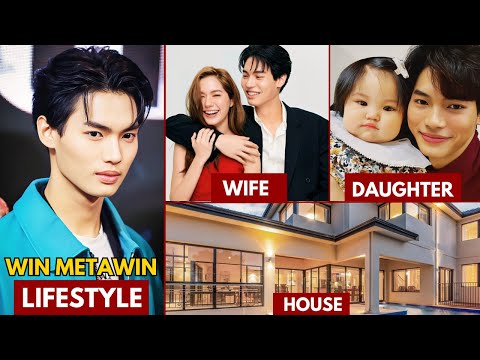 WIN METAWIN LIFESTYLE 2024 | WIFE, NET WORTH, AGE, HOUSE | WIN METAWIN BIOGRAPHY #kdrama