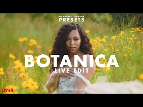 Live Editing with Botanica Presets