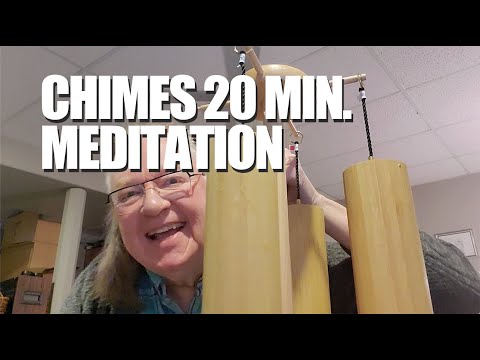 Chimes 20 Minute Meditation