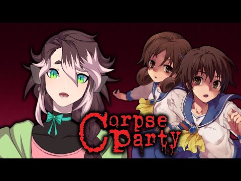 [Vtuber] Already at the end of our rope, just like her neck - Corpse Party - 1 [Stream Archive]