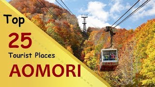 "AOMORI" Top 25 Tourist Places | Aomori Tourism | JAPAN