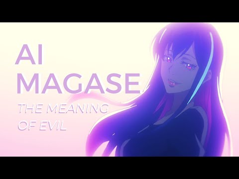 Ai Magase: The Meaning of Evil