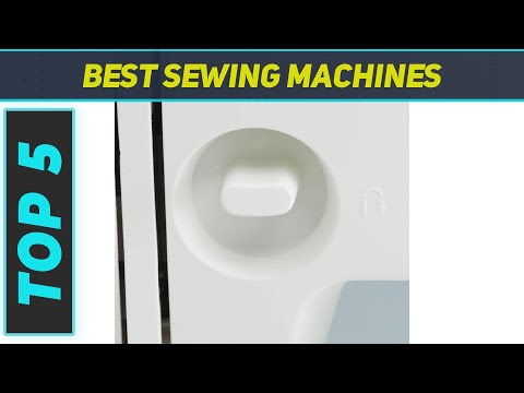 Top 5 Sewing Machines - Best in 2023