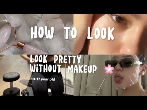 💗HOW TO LOOK PRETTY without make up in 2024💐💫🌸🌷#thatgirl #glowuptips