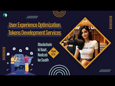 User Experience Optimization Tokens Development Services #podcast #blockchainpodcast #token #nadcab