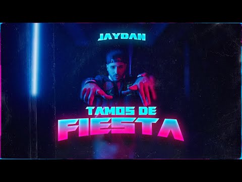 Jaydan - Tamos de Fiesta (Video Oficial)