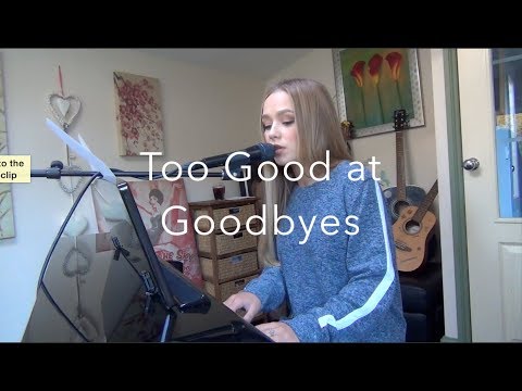 Sam Smith cover - Too Good At Goodbyes