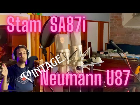 Stam SA87i vs vintage Neumann U87. Can you hear the difference?