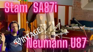 Stam SA87i vs vintage Neumann U87. Can you hear the difference?