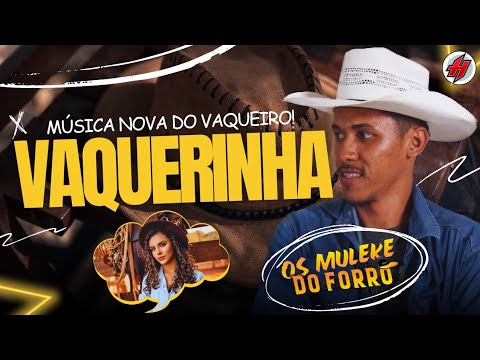 VAQUERINHA - Músicas Nova OS MULEKES DO FORRÓ / Sucesso Novo Promocional 2024