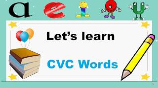 CVC Words I CVC Words for kids I Consonant Vowel Consonant Words I Vowels a, e, i, o, u I Phonics I