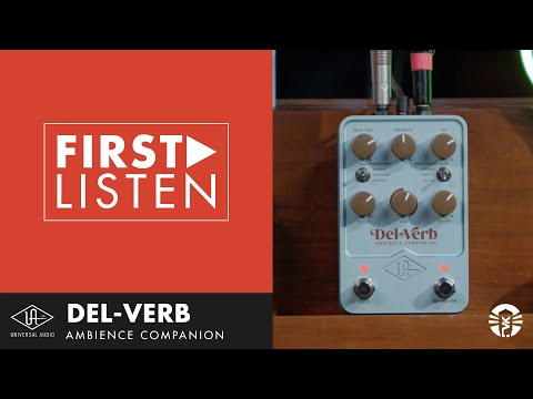 First Listen: Universal Audio Del-Verb Ambiance Companion Delay & Reverb Pedal