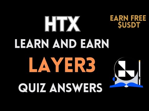 HTX Learn And Earn | L3 Quiz Answers | Earn Free USDT | Crypto Loot