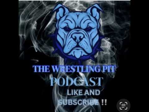 Wrestling Pit Podcast Live Stream