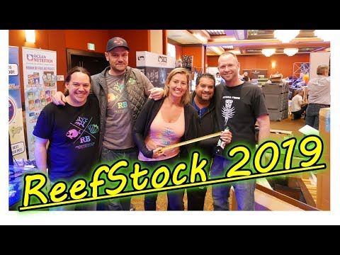 ReefStock 2019 Best ReefStock Yet!