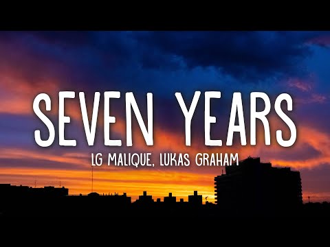 LG Malique & Lukas Graham - Seven Years (Lyrics)