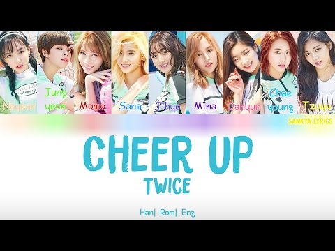 TWICE (트와이스) – CHEER UP (Color Coded) (ENG/ROM/HAN) Lyrics