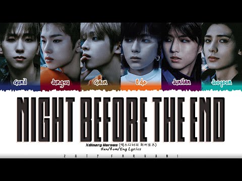 Xdinary Heroes (엑스디너리 히어로즈) - 'Night before the end' Lyrics [Color Coded_Han_Rom_Eng]