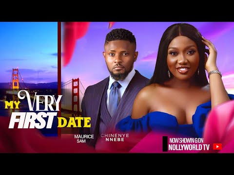 MY VERY FIRST DATE - CHINENYE NNEBE, MAURICE SAM 2024 latest nigerian movie