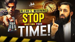 Stop Wasting Your Time ALLAH'S WARNING! | Belal Assad