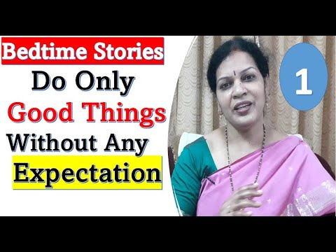 Story 1 : "Do Only Good Things Without Any Expectation" - A Beautiful Moral Story