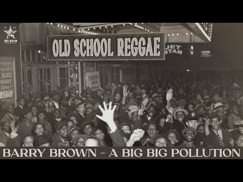 Barry Brown - A Big Big Pollution (Official Audio) | Jet Star Music