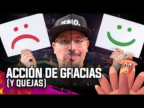 ACCIÓN DE GRACIAS & QUEJAS