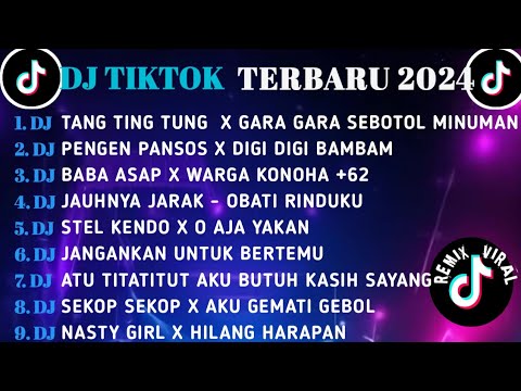 DJ TIKTOK TERBARU 2024 || DJ TANG TING TUNG X GARA GARA SEBOTOL MINUMAN || DJ PENGEN PANSOS