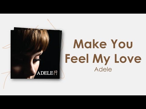 Adele - Make You Feel My Love (Lyric Video)