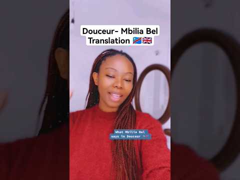 Douceur Mbilia Bel Translation 🇨🇩🇬🇧 #mbiliabel #douceur #lingalalanguage #lingala #nakeinairobi