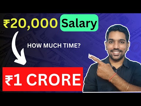 ₹20000 Salary to 1 CRORE Net Worth - How Much Time with SIP Investment?