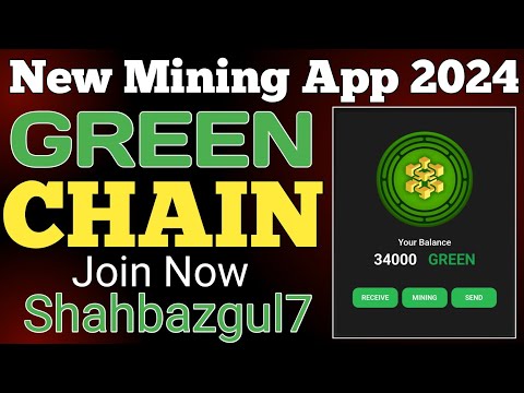 Green Chain New Mining App | Green Chain Mining App | Green Chain Update |