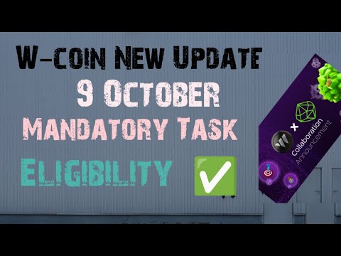 W-coin New Eligibility ✅ Task || New Update W Coins ||