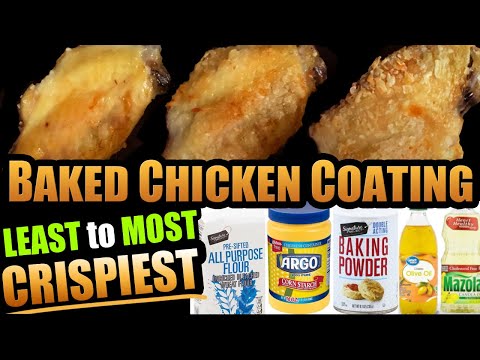 COATING BAKED CHICKEN -Ranked Least to Most Crispiest Coating (Flour/Cornstarch/Baking Powder/ Oils)