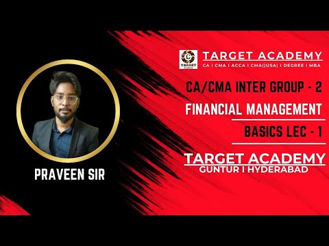 1.CA/CMA_INTER_G2_FINANCIAL_MANAGEMENT_BASICS_LEC-1_BY_PRAVEEN_SIR #ca #cainter #cma #cmausa #acca