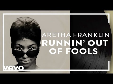 Aretha Franklin - Runnin' Out of Fools (Official Audio)